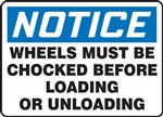 Notice Sign -  Wheels Must Be Chocked  | HCL