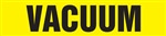 Vacuum - Yellow Pipemarker