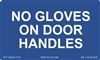 No Gloves On Door Handles Label