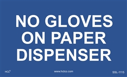 No Gloves On Paper Dispenser Label