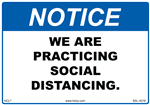 Notice We Are Practicing Social Distancing Sign