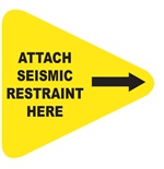 Attach Seismic Restraint Here - Earthquake Safety Label