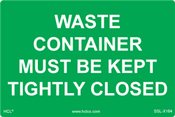 Waste Container Must Be Kept Tightly Closed Label