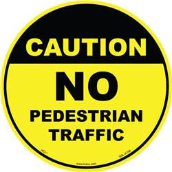 Caution No Pedestrian Traffic Floor Sign