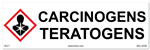 Carcinogens Teratogens Cabinet or Secondary Containment Sign