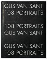 VAN SANT, Gus. 108 Portraits