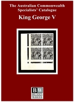 ACSC KGV catalogue - 2026 Australian Commonwealth Specialists' Catalogue BW 7th Edition King George V