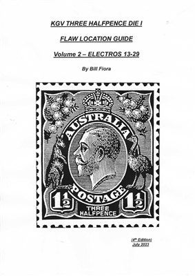 4th Edition KGV Flaw Location Guide Three Halfpence Volume 2 Electros 13-29 by Bill Fiora