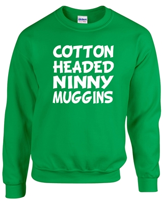 Cotton Headed Ninny Muggins CREW Sweatshirt (580)