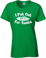 I Put Out For Santa LADIES Junior Fit T-Shirt (586)
