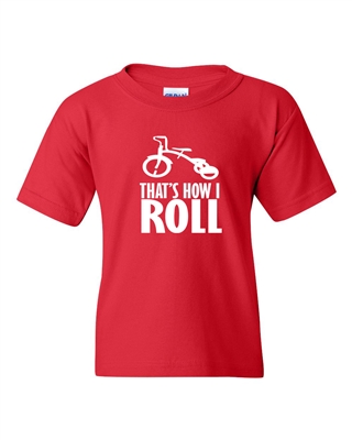 That's How I Roll Youth T-Shirt - (117)