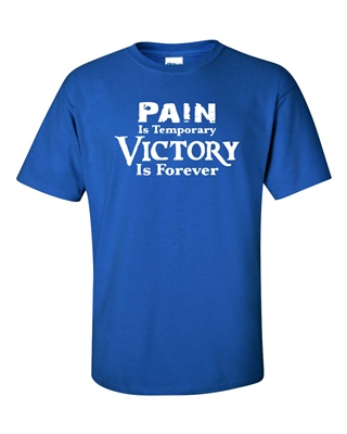 Pain is Temporary VICTORY is Forever Men's T-Shirt (533)