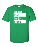 St. Patrick's Day I'm not Irish I'm Just Drunk Men's T-Shirt (1059)