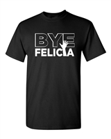Bye Felicia Friday Men's T-Shirt (634)
