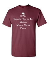 Drinking Rum in the Morning Makes You a Pirate Men's T-Shirt (1644)