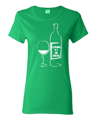 I'm Dreaming of a Wine Christmas Junior Fit Ladies T-Shirt (1716)