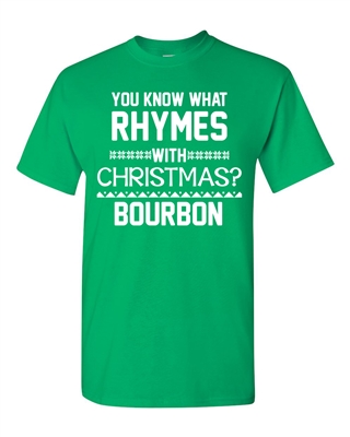 You Know What Rhymes With Christmas? BOURBON Men's T-Shirt (748)