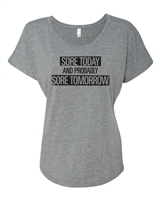 Sore Today Probably Sore Tomorrow Ladies SUBLIMATION  T-Shirt (NL6760)