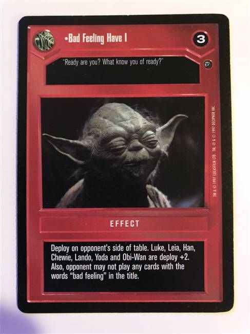 Star Wars CCG (SWCCG) Bad Feeling Have I