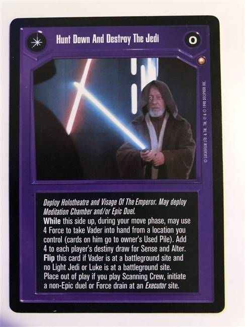 Star Wars CCG (SWCCG) Hunt Down And Destroy The Jedi/Their Fire Has Gone Out Of The Universe