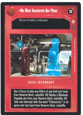 Star Wars CCG (SWCCG) We Must Accelerate Our Plans