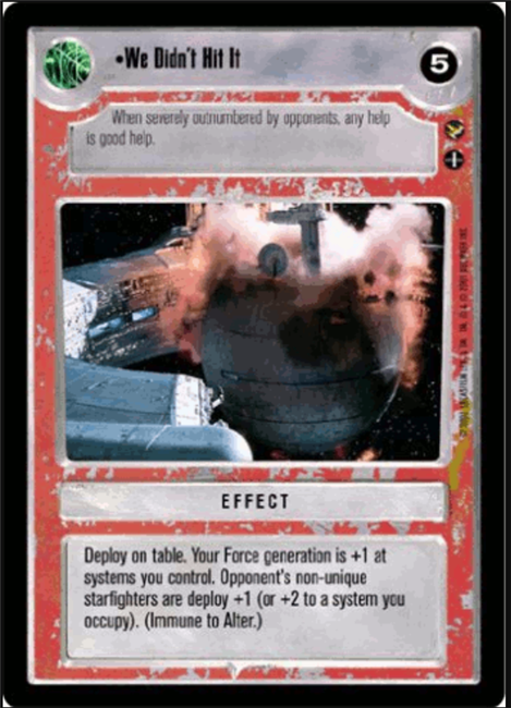 Star Wars CCG (SWCCG) We Didn't Hit It