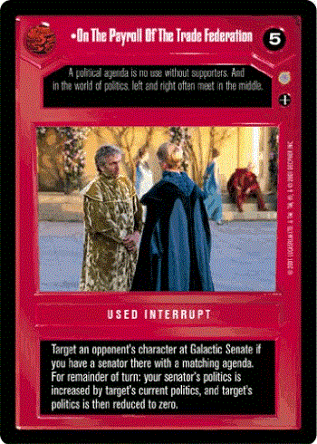 Star Wars CCG (SWCCG) On The Payroll Of The Trade Federation