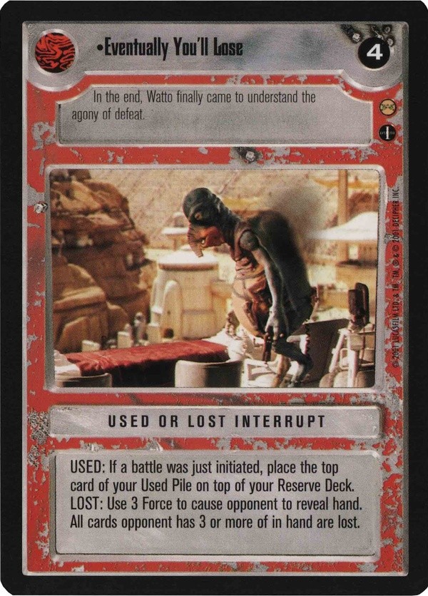Star Wars CCG (SWCCG) Eventually You'll Lose
