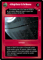 Star Wars CCG (SWCCG) A Bright Center To The Universe