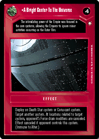 Star Wars CCG (SWCCG) A Bright Center To The Universe