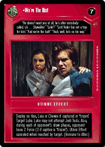 Star Wars CCG (SWCCG) We're The Bait