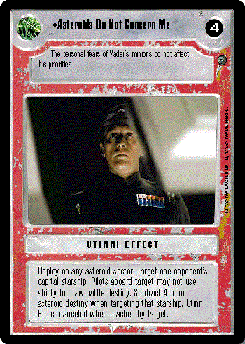Star Wars CCG (SWCCG) Asteroids Do Not Concern Me
