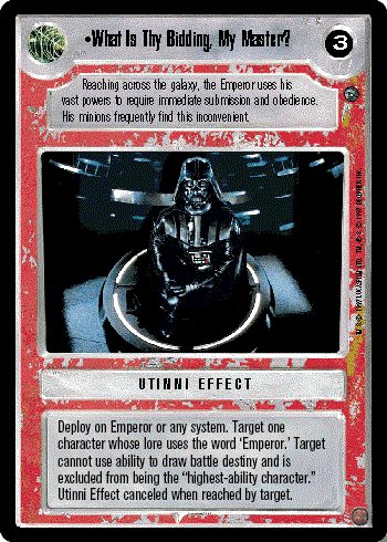 Star Wars CCG (SWCCG) What Is Thy Bidding, My Master?