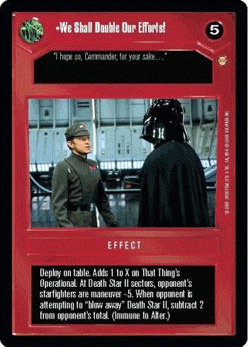 Star Wars CCG (SWCCG) We Shall Double Our Efforts!