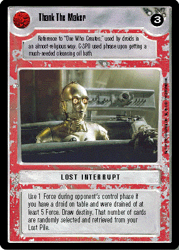 Decipher SWCCG Star Wars CCG Thank The Maker (WB)