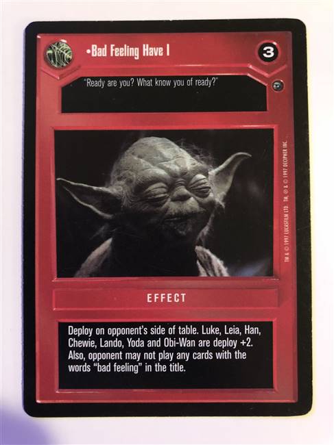 Decipher SWCCG Star Wars CCG Bad Feeling Have I (WB)