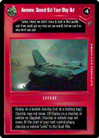 Decipher SWCCG Star Wars CCG Awwww, Cannot Get Your Ship Out (WB)
