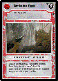 Decipher SWCCG Star Wars CCG Away Put Your Weapon (WB)