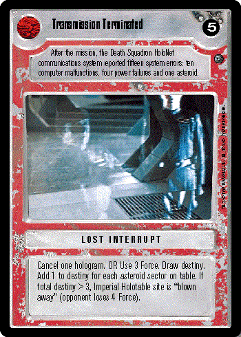 Decipher SWCCG Star Wars CCG Transmission Terminated (WB)