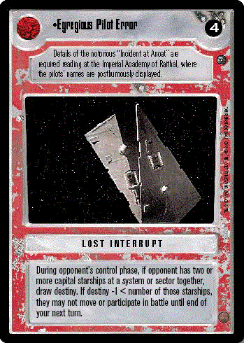 Decipher SWCCG Star Wars CCG Egregious Pilot Error (WB)