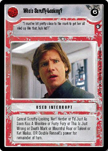 Decipher SWCCG Star Wars CCG Who's Scruffy-Looking? (WB)