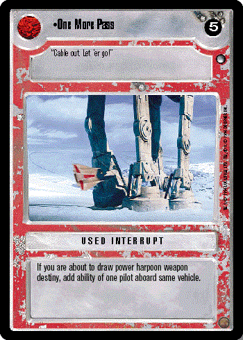 Decipher SWCCG Star Wars CCG One More Pass (WB)