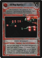 Star Wars CCG (SWCCG) All Wings Report In Foil