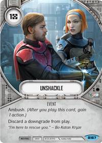 Star Wars Destiny Unshackle (Convergence #167)
