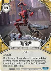 Star Wars Destiny I Performed Violence (Spark of Hope #142)