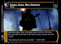Star Wars TCG Quicker Easier More Seductive (ESB #99) - The Empire Strikes Back (TCG)